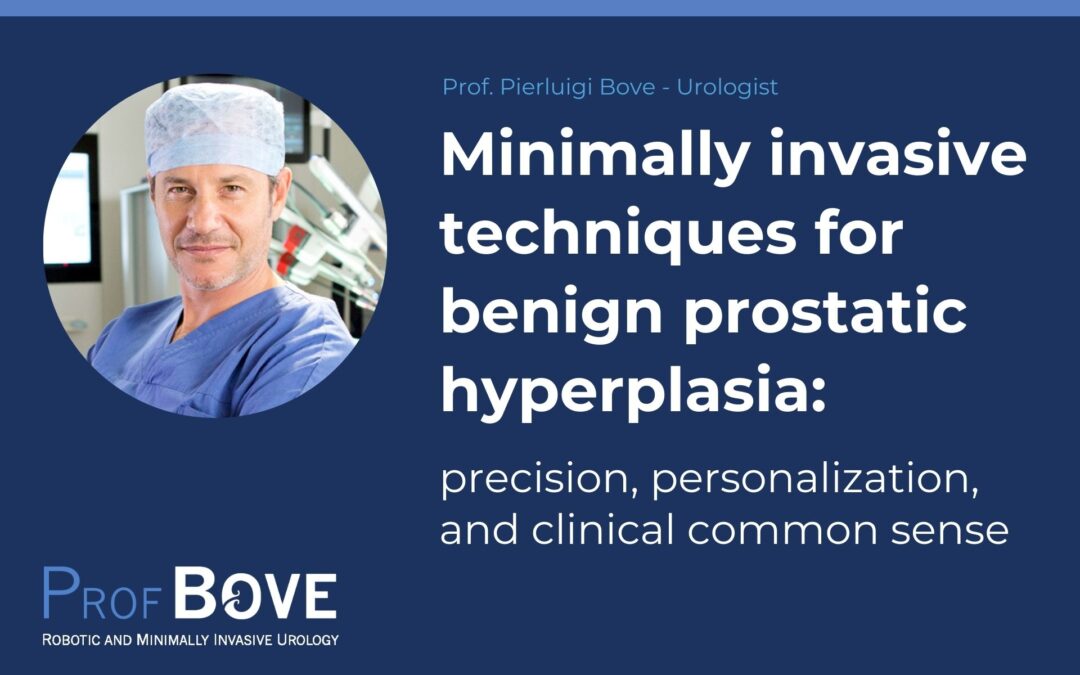 Pierluigi Bove Urologist Blog Post - Prof. Bove discusses minimally invasive techniques for benign prostatic hyperplasia 2