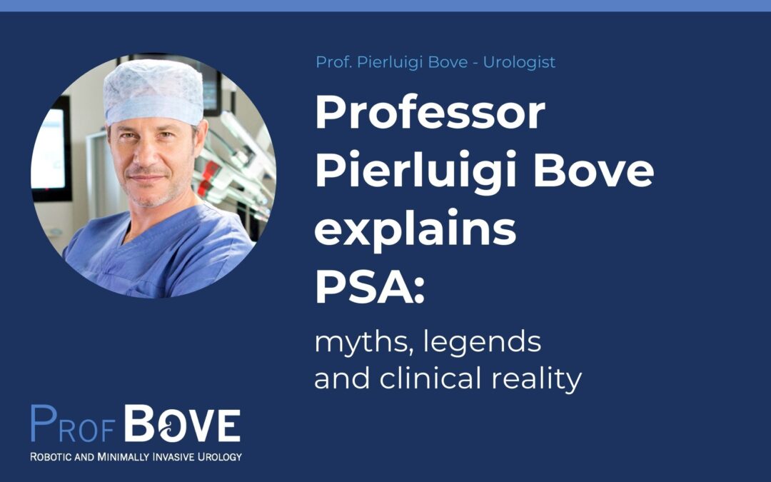 Professor Pierluigi Bove explains PSA: between myths, legends, and clinical reality