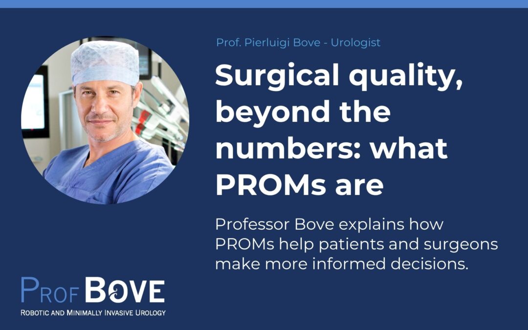 Surgical quality, beyond the numbers: What PROMs are and what they truly reveal