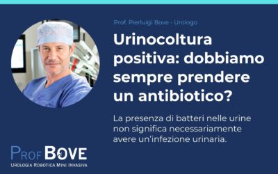 Urinocoltura positiva: dobbiamo sempre prendere un antibiotico?